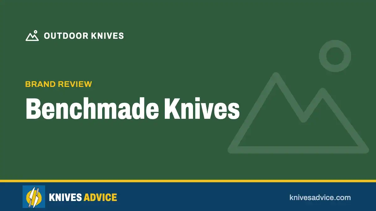Benchmade Knives: brand review, knivesadvice.com
