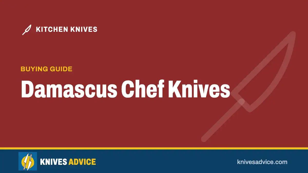 Damascus Chef Knives: buying guide, knivesadvice.com