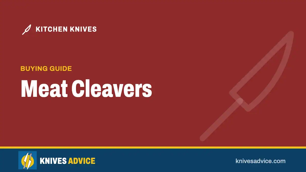 Meat Cleavers: buying guide, knivesadvice.com