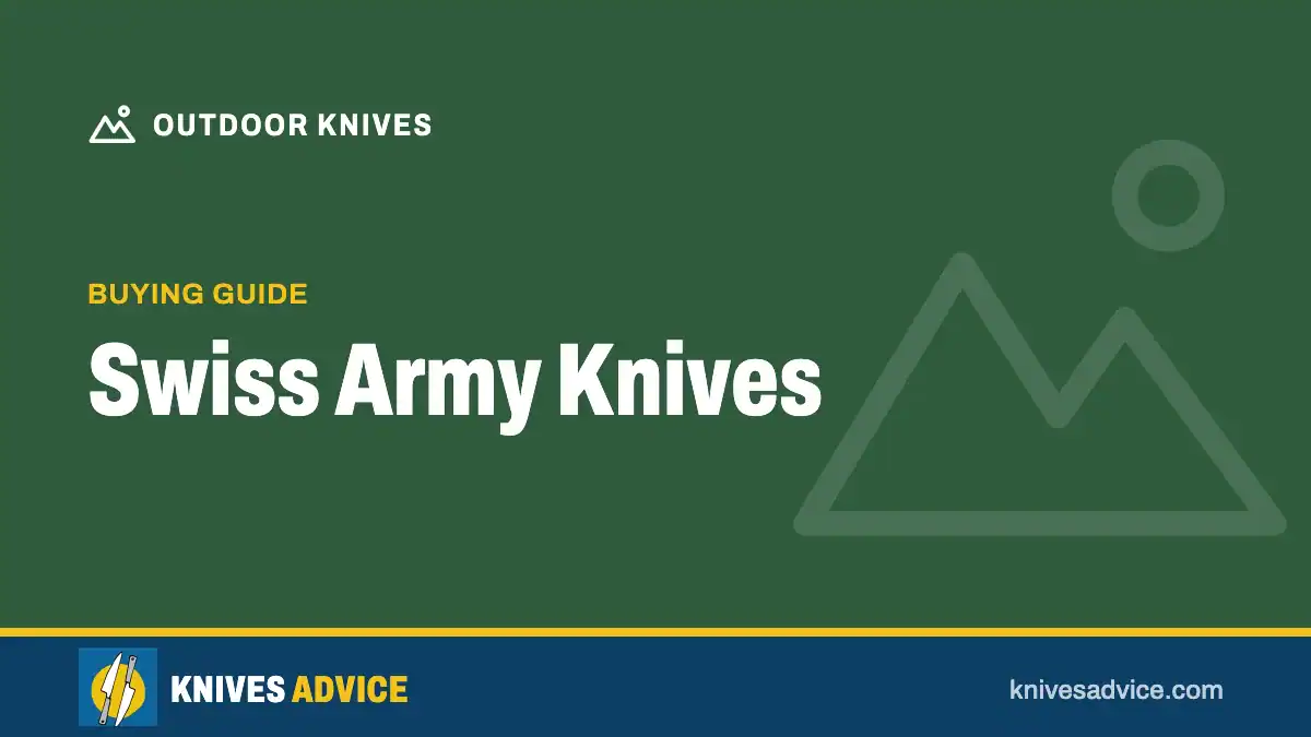 Swiss Army Knives: buying guide, knivesadvice.com