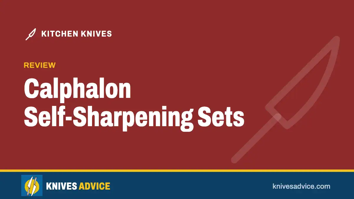 Calphalon Self-Sharpening Sets: review, knivesadvice.com