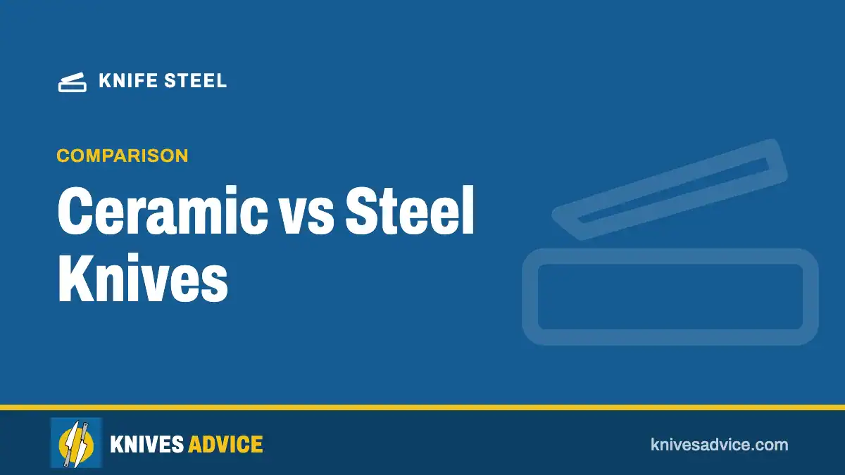 Ceramic vs Steel Knives: comparison, knivesadvice.com