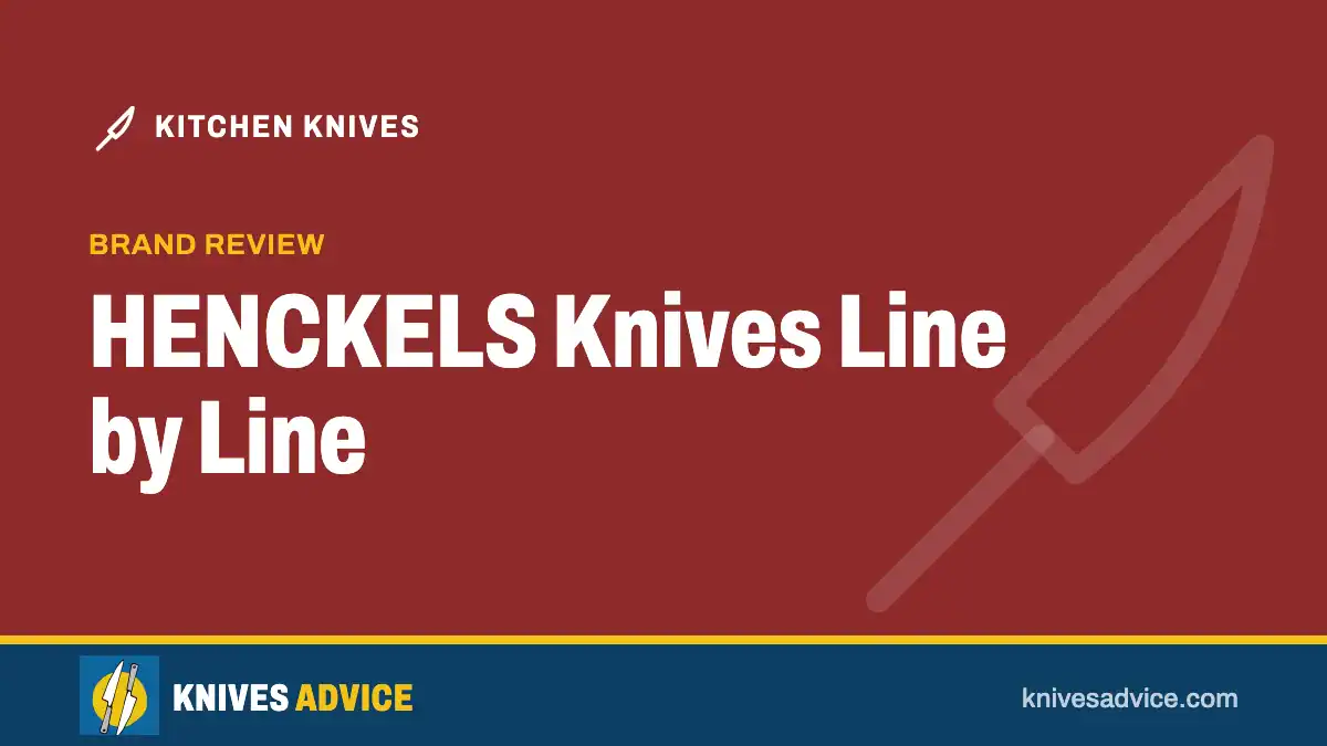 HENCKELS Knives Line by Line: brand review, knivesadvice.com