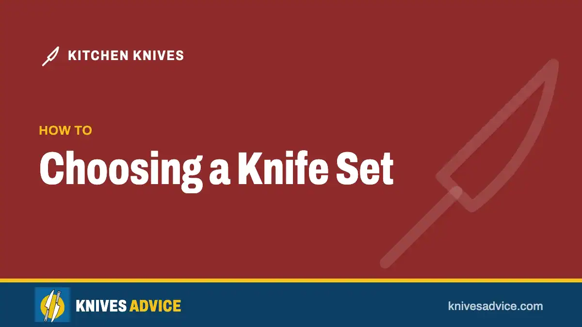 Choosing a Knife Set: how to, knivesadvice.com