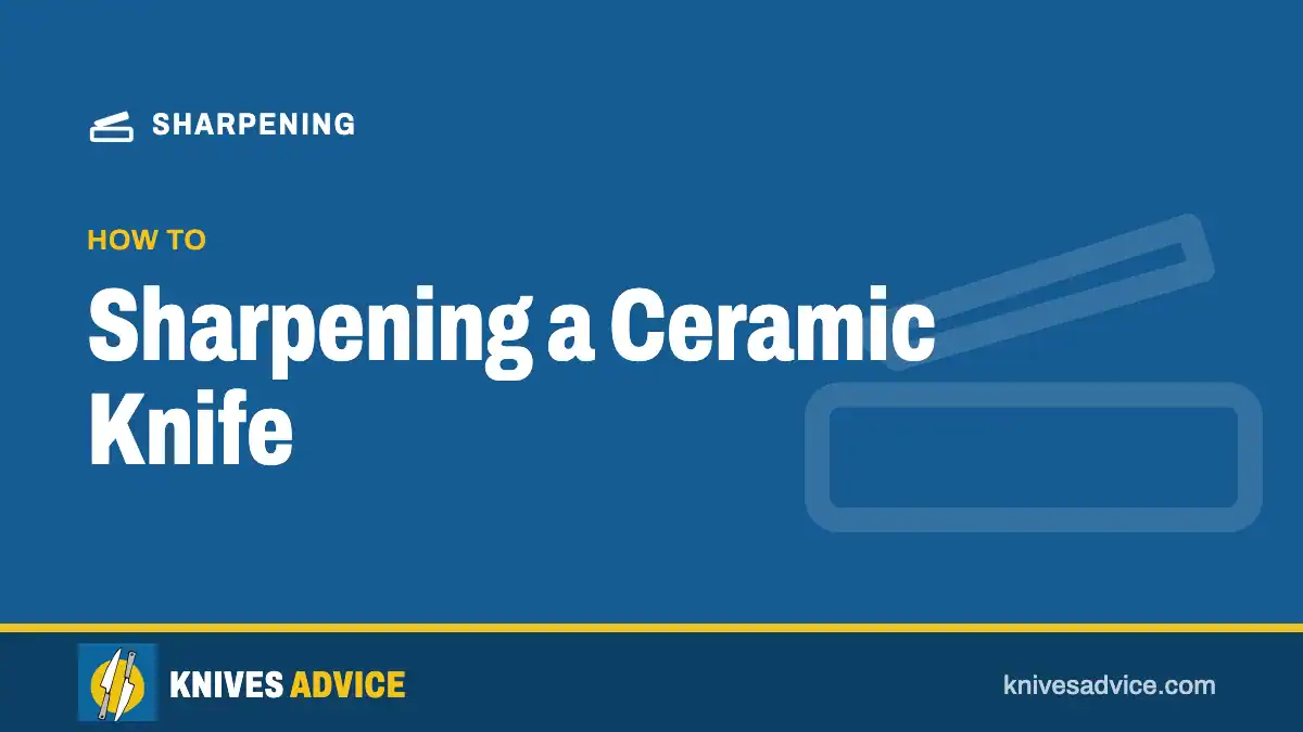 Sharpening a Ceramic Knife: how to, knivesadvice.com