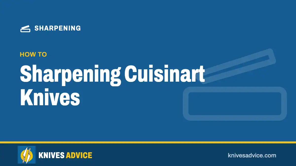 Sharpening Cuisinart Knives: how to, knivesadvice.com