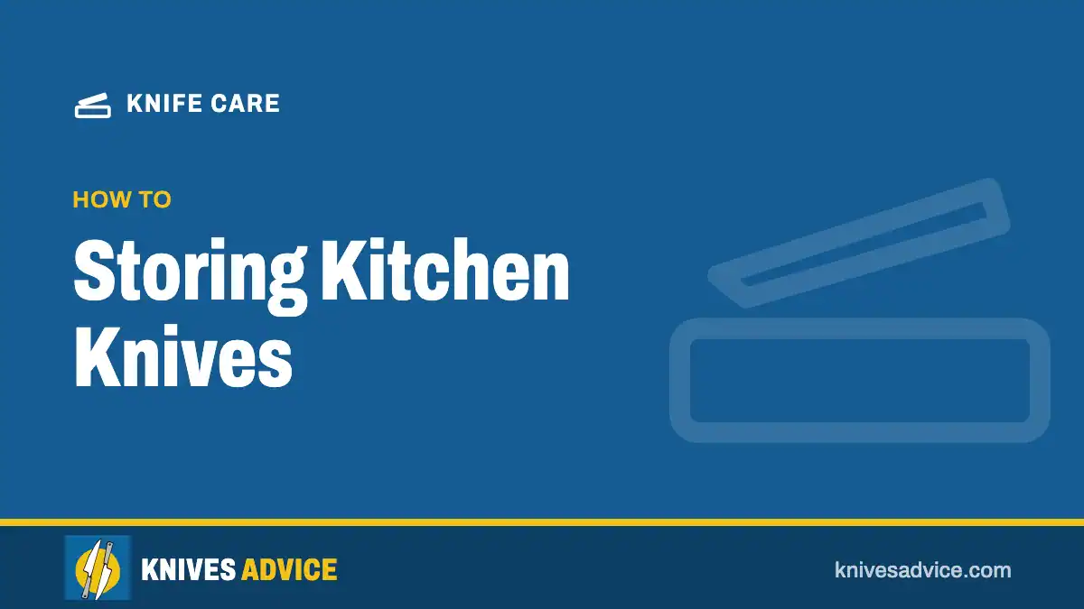 Storing Kitchen Knives: how to, knivesadvice.com