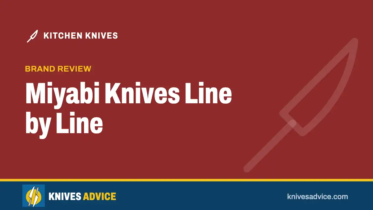 Miyabi Knives Line by Line: brand review, knivesadvice.com
