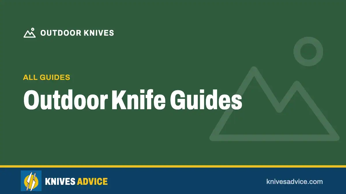 Outdoor Knife Guides: all guides, knivesadvice.com