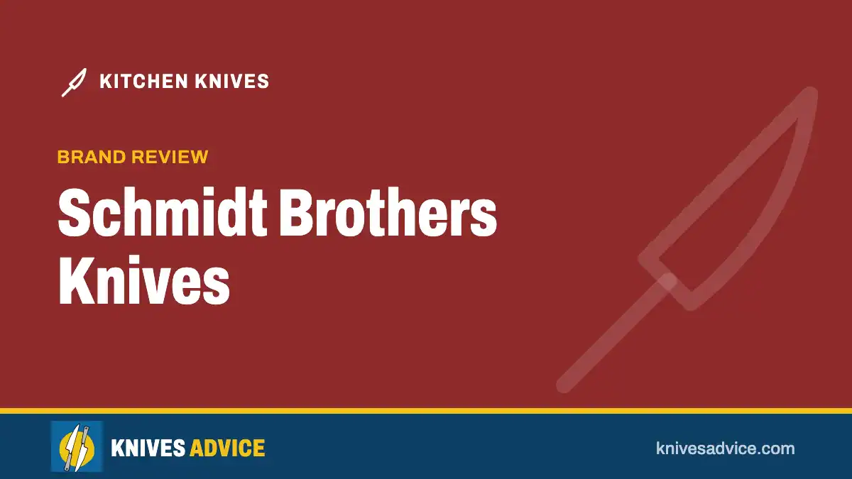 Schmidt Brothers Knives: brand review, knivesadvice.com