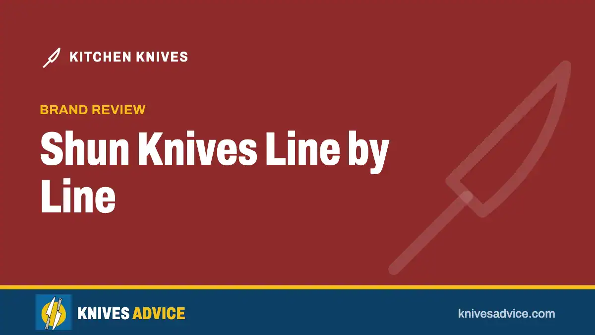 Shun Knives Line by Line: brand review, knivesadvice.com