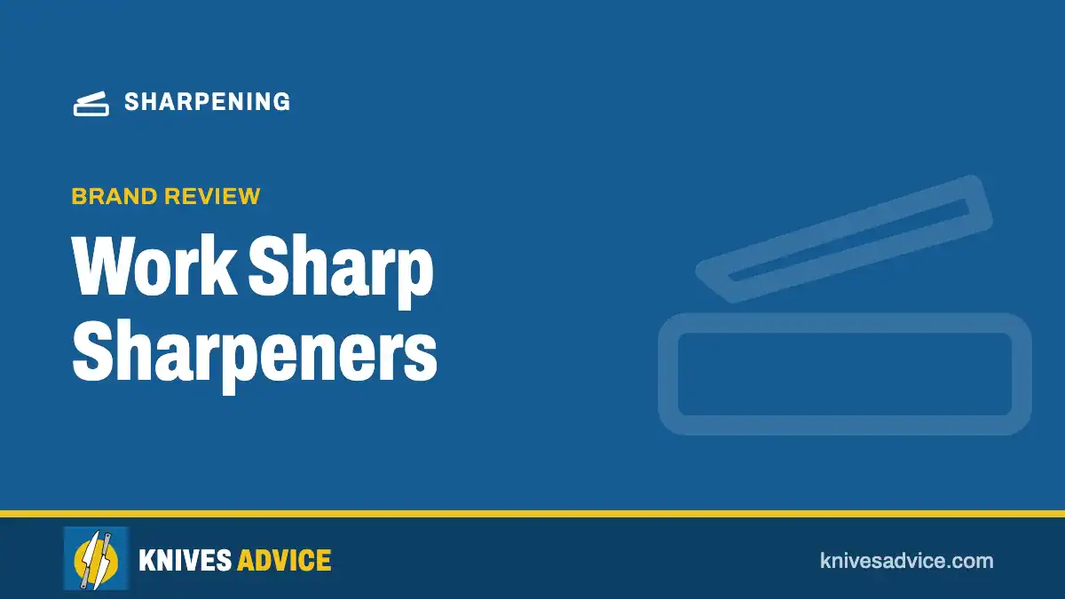 Work Sharp Sharpeners: brand review, knivesadvice.com